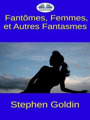 cover image of Fantômes, Femmes, Et Autres Fantasmes